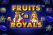 Fruits and Royals